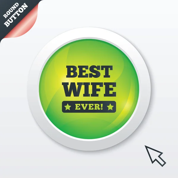 Best wife ever sign icon. Award symbol. — Stock Vector