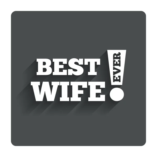 Best wife ever sign icon. Award symbol. — Stock Vector