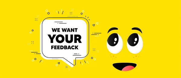 Want Your Feedback Symbol Cartoon Face Chat Bubble Background Survey — Stock Vector