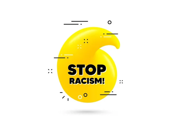 停止种族主义信息 黄色3D报价泡沫 示威抗议引证 革命积极分子的口号 停止种族主义 少说了 带有消息的3D引号 — 图库矢量图片