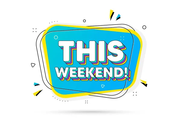 Weekend Text Chat Bubble Layered Text Special Offer Sign Sale — Wektor stockowy