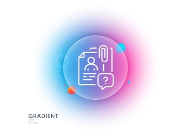 Çalışan satırı simgesini ara. Gradyan bulanıklık düğmesi ve cam morfizmi. Mülakat adayı imzası. Soru işareti sembolü. Şeffaf cam tasarımı. Çalışan satırı simgesini ara. Vektör