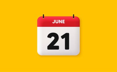 Calendar date 3d icon. 21th day of the month icon. Event schedule date. Meeting appointment time. Agenda plan, June month schedule 3d calendar and Time planner. 21th day day reminder. Vector
