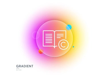 Copyright line icon. Gradient blur button with glassmorphism. Copywriting or Book sign. Feedback symbol. Transparent glass design. Copyright line icon. Vector