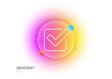 Check line icon. Gradient blur button with glassmorphism. Approved Tick sign. Confirm, Done or Accept symbol. Transparent glass design. Checkbox line icon. Vector