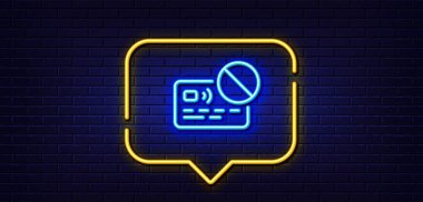 Neon light speech bubble. Credit card line icon. Bank money payment sign. Not allowed pay symbol. Neon light background. Card glow line. Brick wall banner. Vector