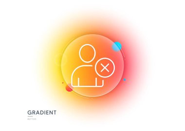 Remove User line icon. Gradient blur button with glassmorphism. Profile Avatar sign. Person silhouette symbol. Transparent glass design. Delete user line icon. Vector