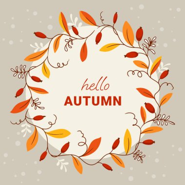 text hello autumn wreath of autumn leaves and berries. Vector illustration