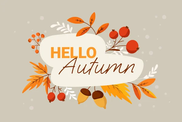 the inscription hello autumn leaves and twigs berries and acorns. Vector illustration