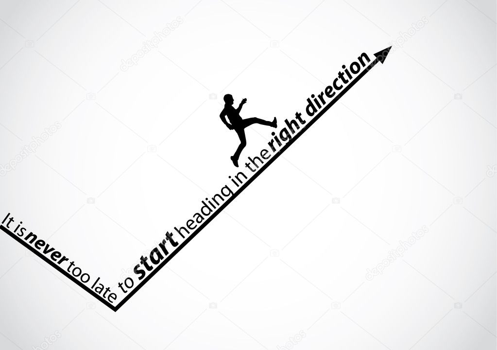 A passionate man running up an arrow in the right direction with the text - it is never too late to start heading in the right direction - motivational quote concept design illustration art