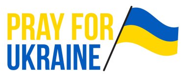 Ukrayna için dua et. Ukrayna 'yı kurtar. 2022 Rus İstilası Ukrayna Vektör İllüzyonu