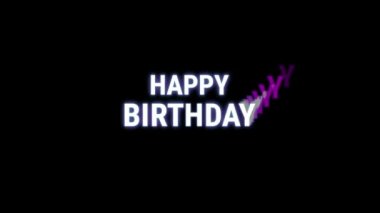Animated birthday greeting card with alpha channel. Kinetic, creative typography. Funny glowing text for a holiday, party. Transparent background. Dynamic, minimalistic title for modern motion design. Bright animation.