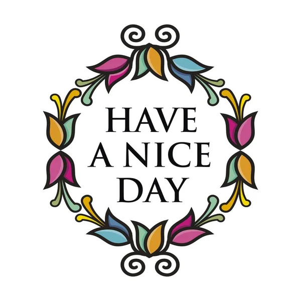 Greeting Have Nice Day Template Flower Vector — Vector de stock