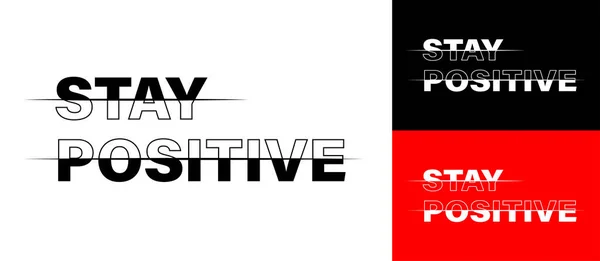 Stay Positive Motivational Label Creative Text Set Three Colors White — стоковый вектор