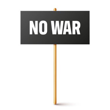 Tahta tutacağında siyah protesto işareti var. Savaşı durdurun. Metinli gerçekçi gösteri afişi. Karton pano modellemesi grevde. Vektör illüstrasyonu