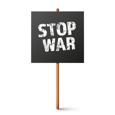 Tahta tutacağında siyah protesto işareti var. Savaşı durdurun. Metinli gerçekçi gösteri afişi. Karton pano modellemesi grevde. Vektör illüstrasyonu