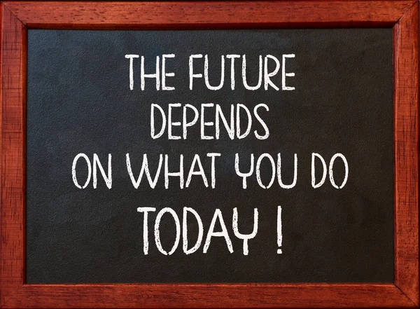 Future Depends What You Today Motivational Quote Blackboard — Stock Photo, Image