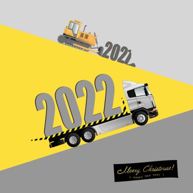 Noel kartı. Kamyon yeni yılın plakasını taşıyor ve buldozer eskisinin plakasını çıkarıyor. 2022 yılı. Düz vektör illüstrasyonu.