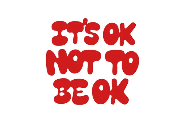 Il suo ok per non essere ok lettering — Vettoriale Stock