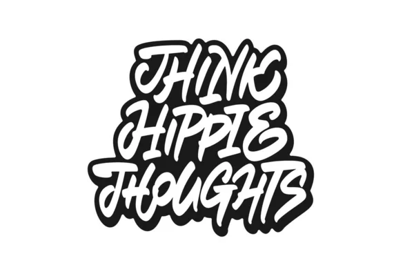 Think Hippie Thoughts lettering — Stock vektor