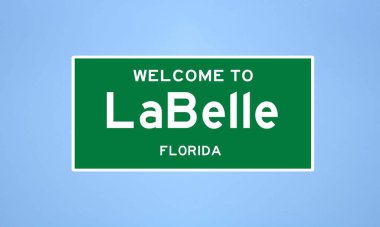LaBelle, Florida şehir sınırı tabelası. Amerika 'dan kasaba tabelası.