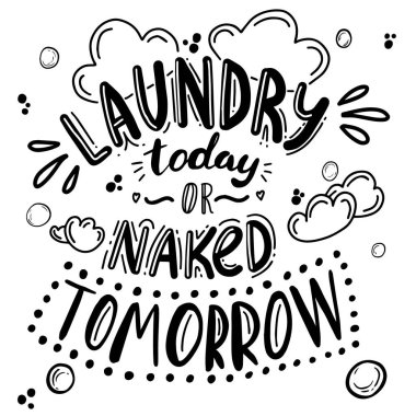 Bugünün çamaşırları ya da yarın çıplak - çamaşır dekoru için karalama yazısı