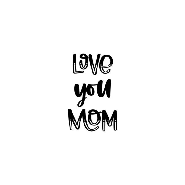 Love you mom motivational quote in vector — Image vectorielle