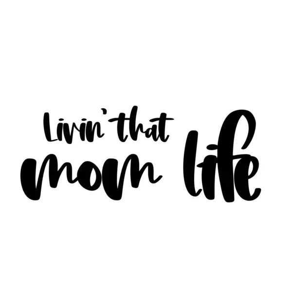 About mom life motivational quote in vector — Stockvektor