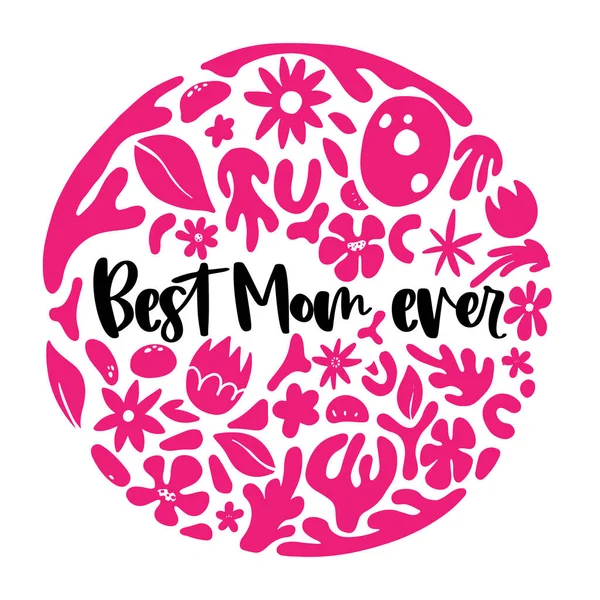 Best mom ever motivational quote in vector — Vetor de Stock