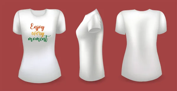 Weißes T-Shirt für Frauen mit Etikett. Vorder-, Rück- und Seitenansicht. Genießen Sie jeden Moment. Vektor — Stockvektor