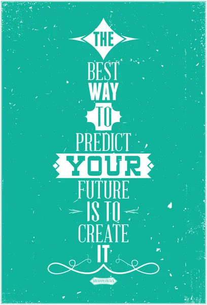 Ο καλύτερος τρόπος για να προβλέψει το μέλλον σας είναι να το δημιουργήσετε. Αβραάμ lin — Διανυσματικό Αρχείο