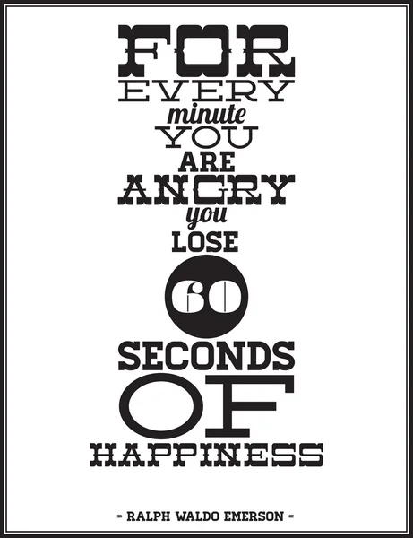 Por cada minuto que estás enojado pierdes 60 segundos de felicidad — Archivo Imágenes Vectoriales