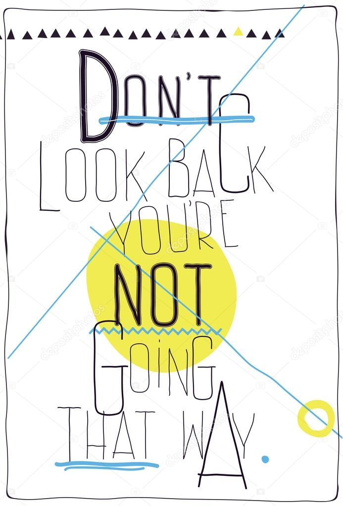 Avant-garde poster. Do not look back you are not going that way