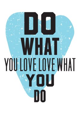 Do what you love love what you do vector