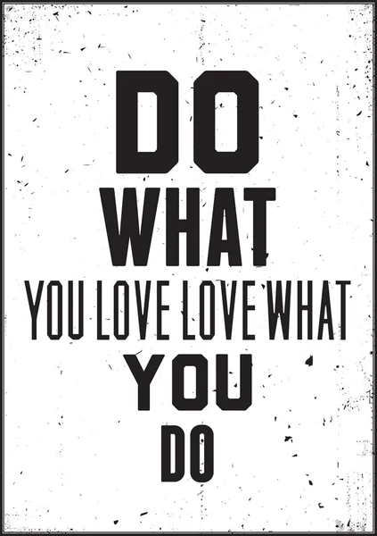 Inspiration quote. Do what you love love what you do — Stock Vector