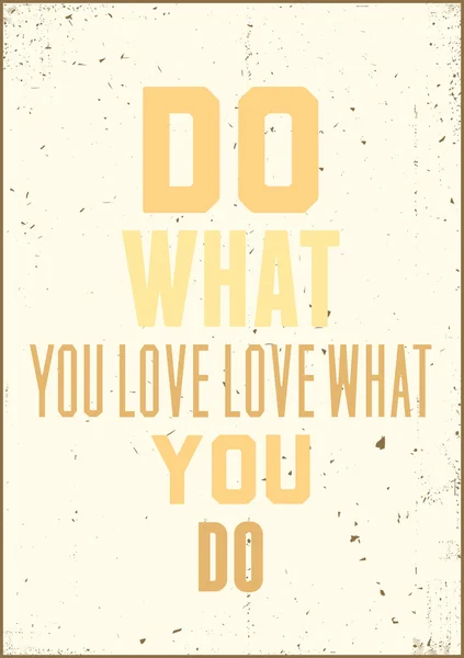 Inspiration typography quote. Do what you love love what you do — Stock Vector