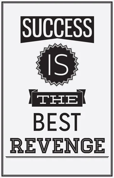 Motivational poster. Success is the best Revenge — Stock Vector