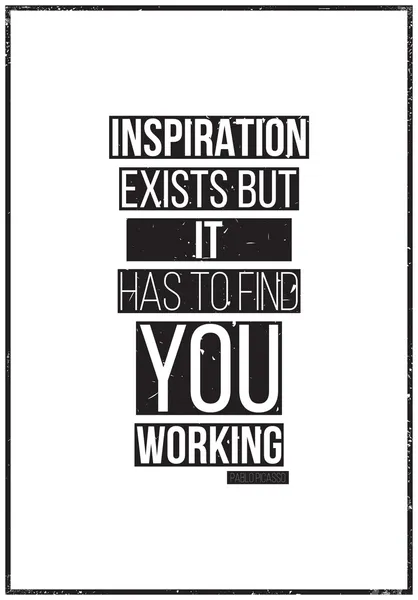 Inspiration exists but it has to find you working. Pablo Picass — Stock Vector