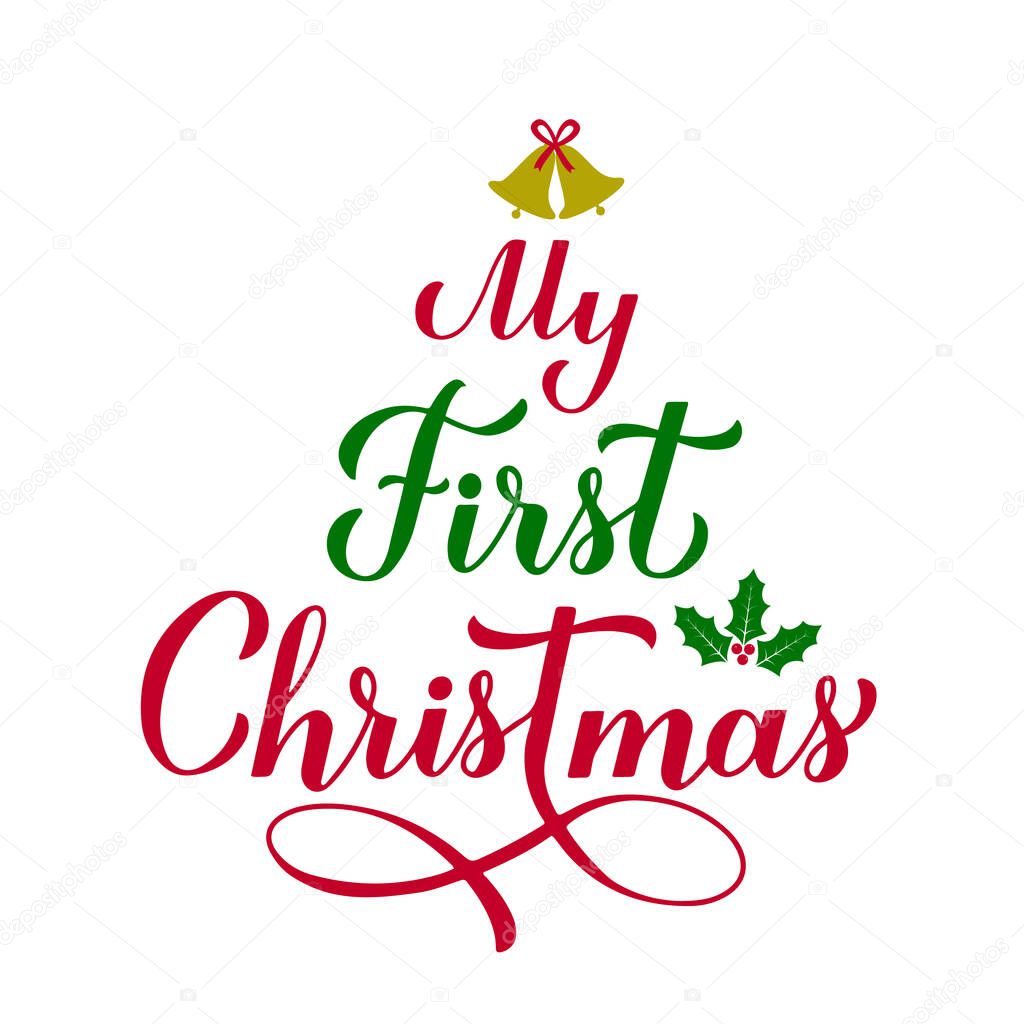 My First Christmas calligraphy hand lettering. Baby 1st Christmas. Funny holidays quote. Vector template for typography poster, banner, greeting card, sticker, kids clothes, etc.