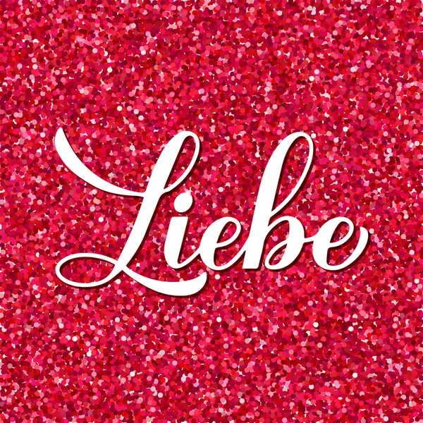 Love Inscription German Liebe Calligraphy Hand Lettering Red Glitter Background — Stock Vector