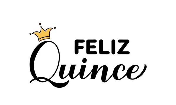 Feliz Quince Calligraphie Lettrage Main Heureux Quinze Espagnol Affiche Typographie Illustrations De Stock Libres De Droits