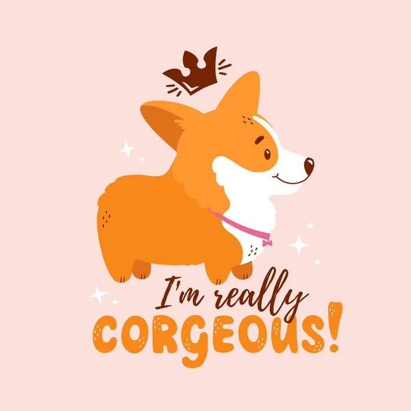 Corgi Crown Quote Really Corgeous Welsh Corgi Print Card Poster — Stock Vector