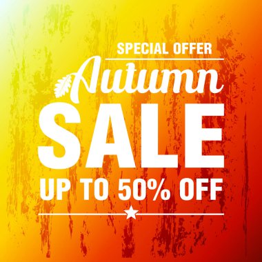 Special offer Autumn sale 50% discount. Autumn sale background on a grunge style. Vector illustration