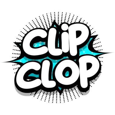 clip clop Comic book Speech explosion bubble vector art illustration for comic lovers