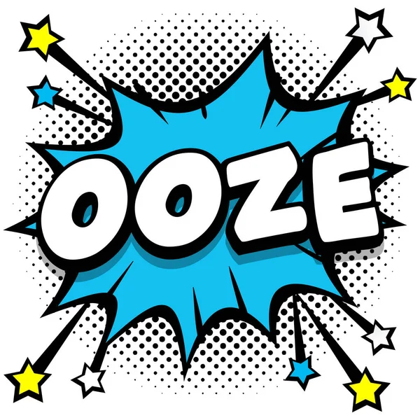 Ooze Pop Art Comic Speech Bubbles Book Sound Effects Vector — Stock Vector