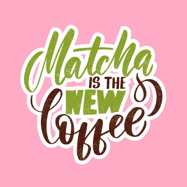 Ο Μάτσα είναι ο νέος καφές. Χειροποίητο σύνολο γραμμάτων για το τσάι matcha. — Διανυσματικό Αρχείο
