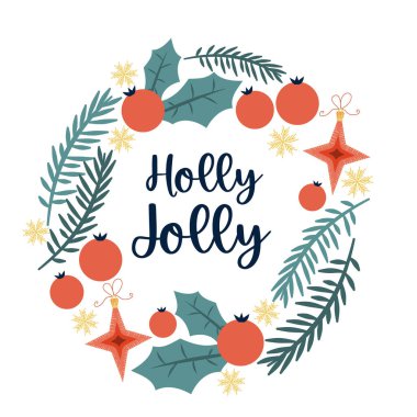 Holly Jolly 'nin mesajlı Noel tatili. Dekorasyon için geçmişe dönük renkler. Yuvarlak kaplama kompozisyonu, kar taneleri, çoban püskülü ve köknar dalları düz stil. Vektör illüstrasyonu.