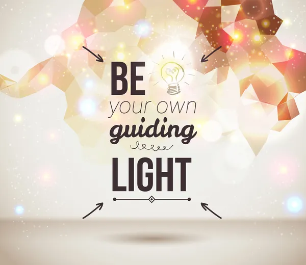 Be your own guiding light. Motivating light poster. — Stock Vector