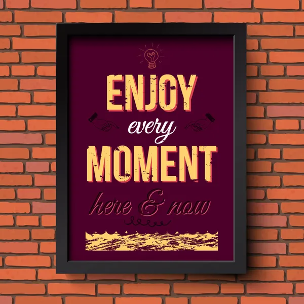 Enjoy every moment here and now. — Stock Vector