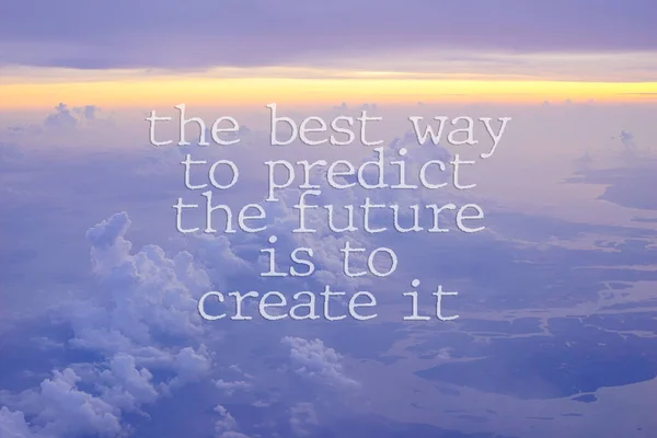 Inspirational Quote Best Way Predict Future Create Fotografia Stock